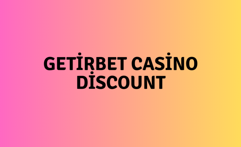 Getirbet Casino Discount